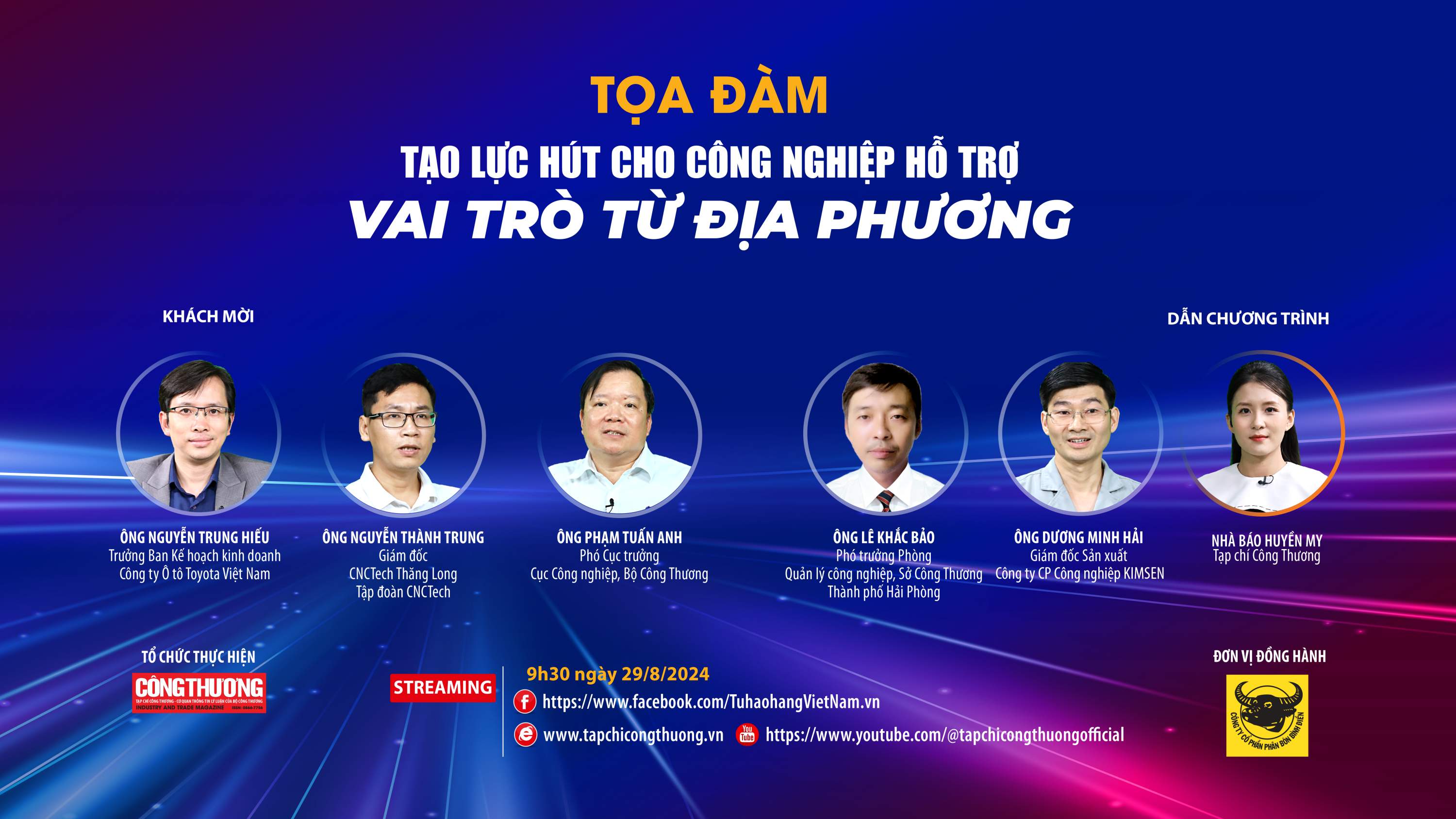 Toạ đàm “Tạo lực hút cho công nghiệp hỗ trợ: Vai trò từ địa phương” do Tạp chí Công Thương tổ chức sẽ phát trực tuyến vào 9h30 ngày 29/8/2024